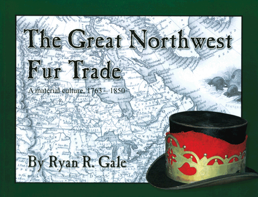 The Great Northwest Fur Trade (Soft Cover)